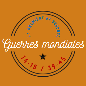 La Première et Seconde Guerre mondiale. 14-18 / 39-45.